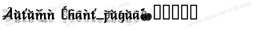 Autumn Chant_pugua字体转换